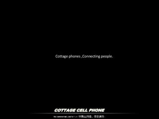 Cottage phones ,Connecting people.  