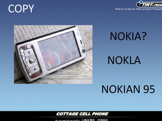 COPY COPY NOKIA? NOKLA NOKIAN 95 