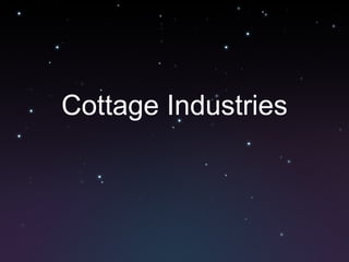 Cottage Industries 