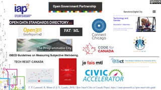 T. P. Lauriault, R. Bloom & J.-N. Landry, 2018, Open Smart Cities in Canada Project, https://www.opennorth.ca/open-smart-cities-guide
 