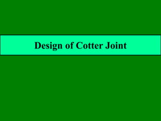 Design of Cotter Joint
 