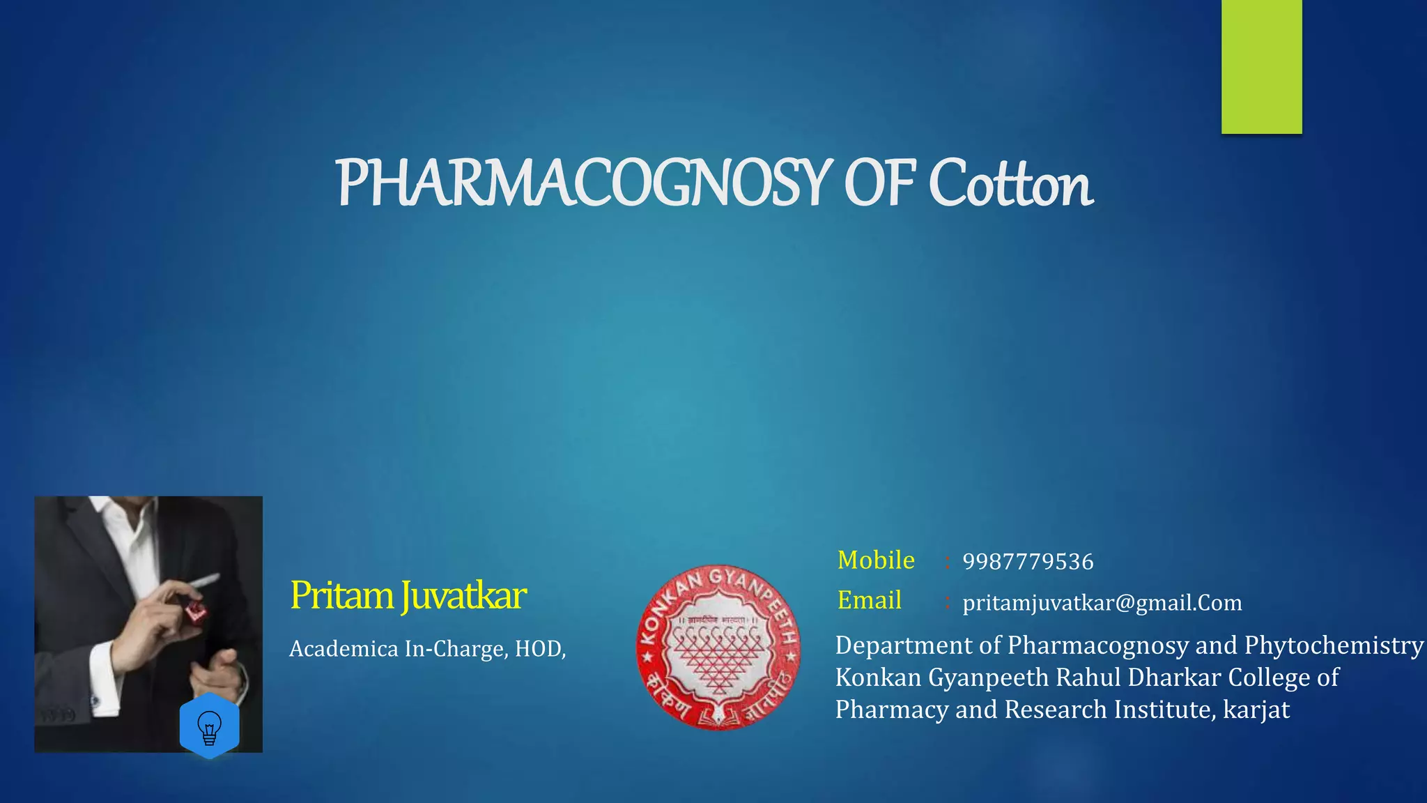 Pharmacognosy of Cotton Fibers PPT
