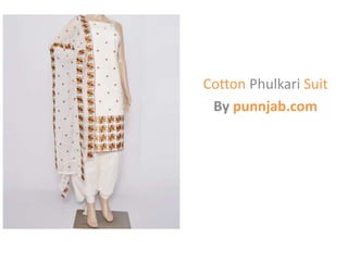 Cotton Phulkari Suit
By punnjab.com
 