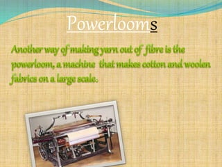 Powerlooms
 