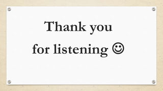 Thank you
for listening 
 