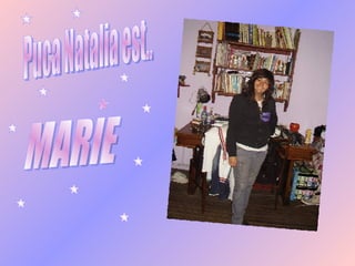 Puca Natalia est.. MARIE 