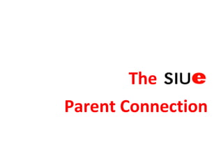 Parent Connection
The
 