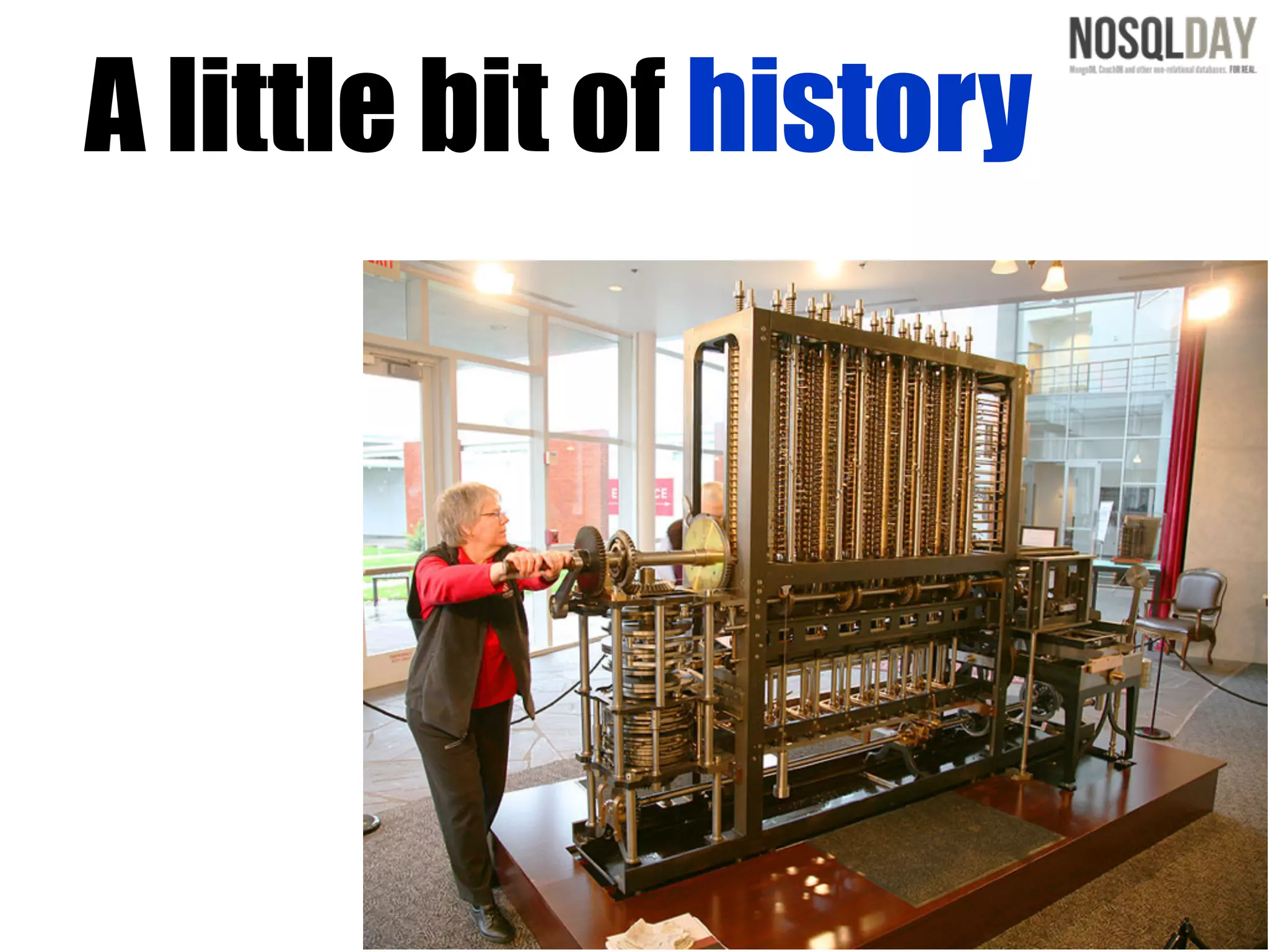 A little bit of history
 