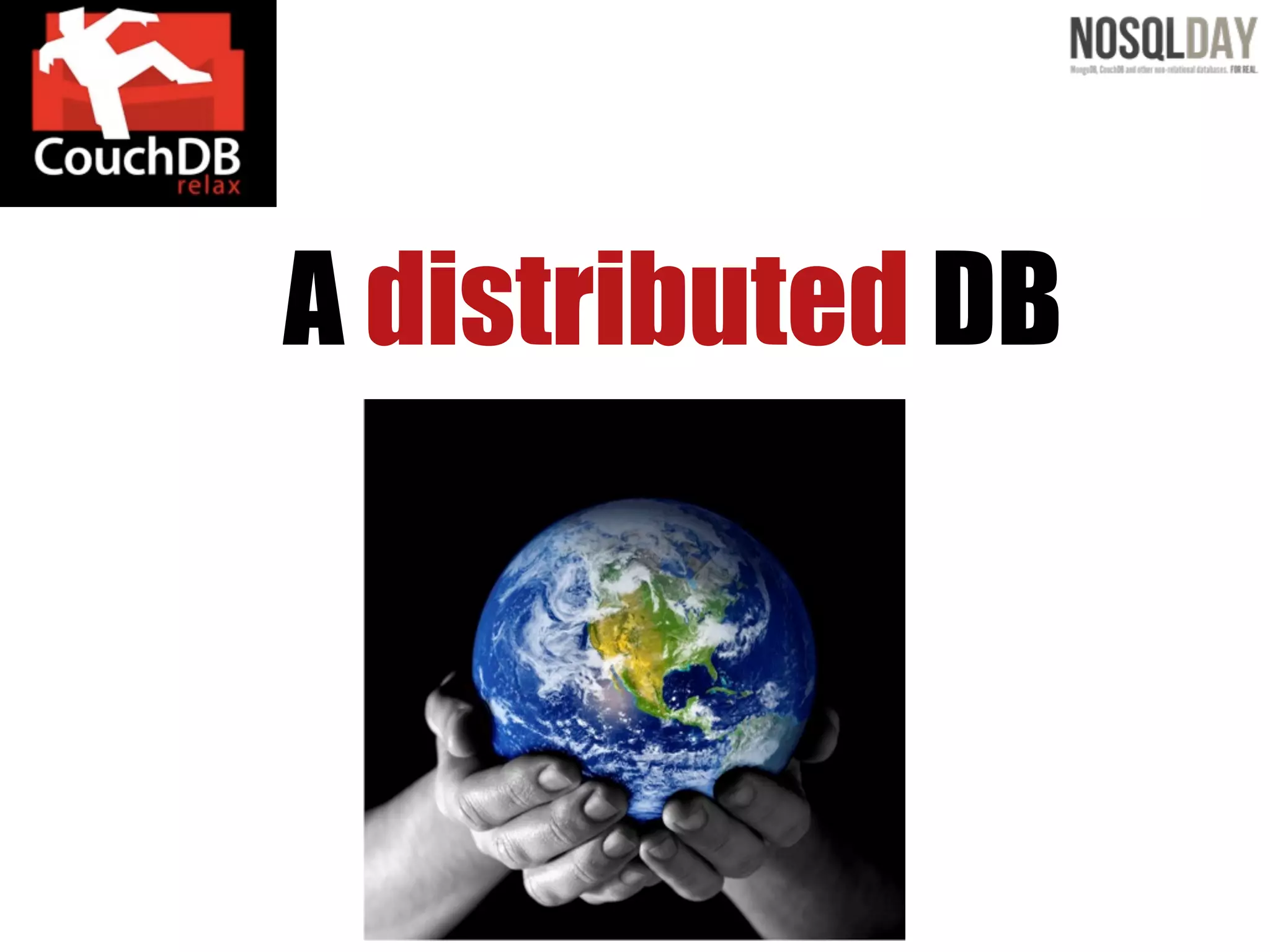 A distributed DB
 