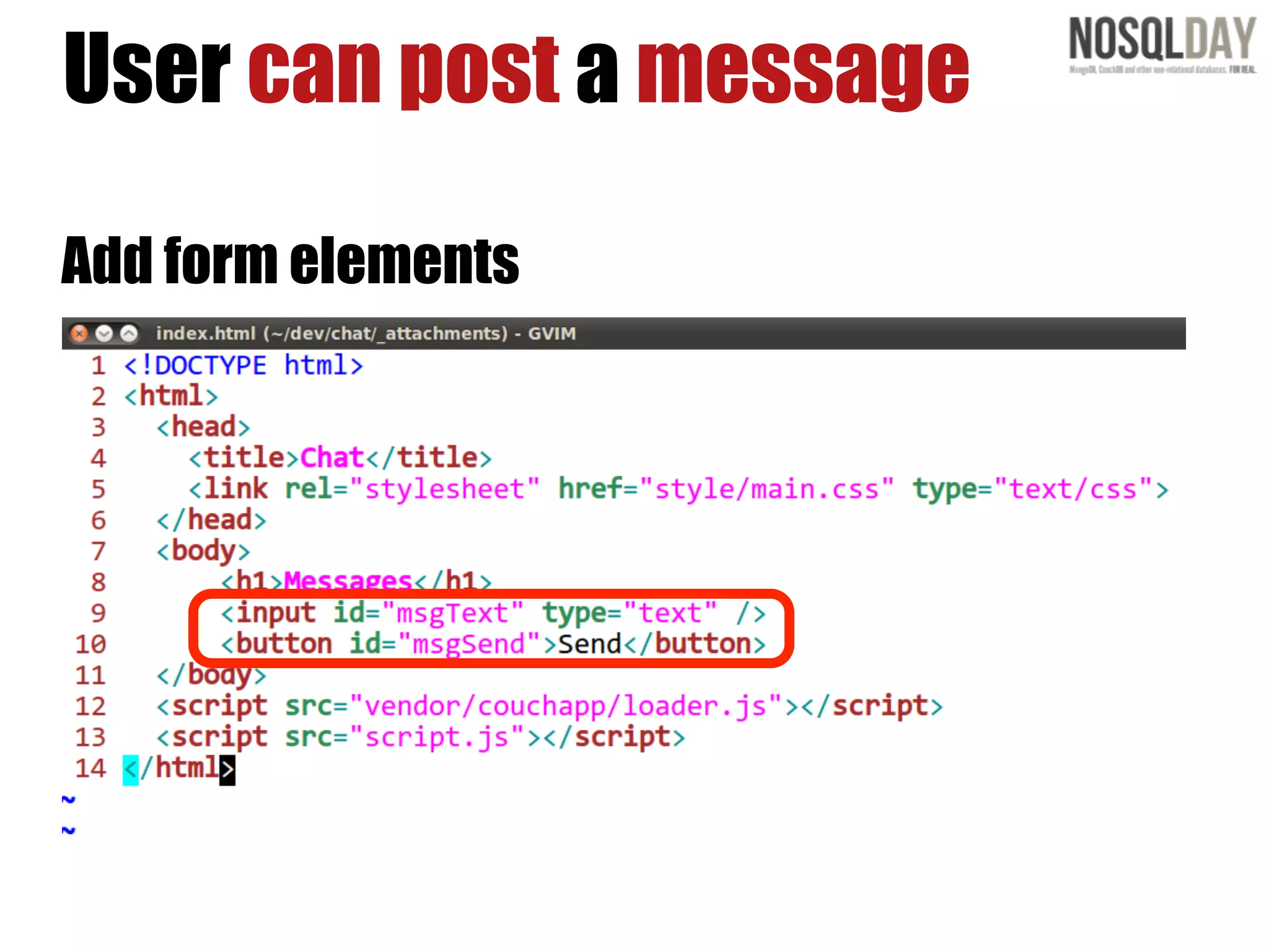 User can post a message

Add form elements
 
