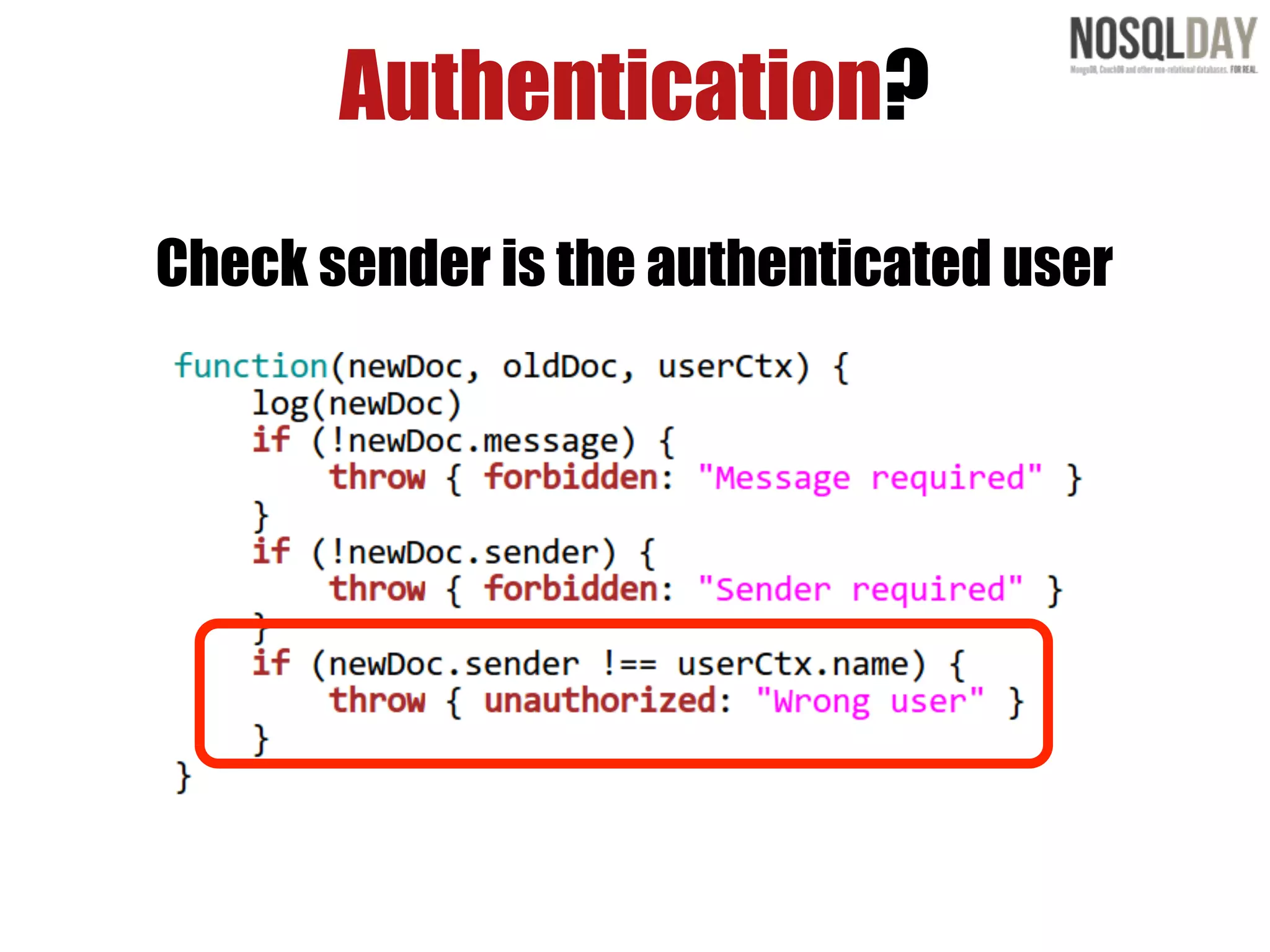 Authentication?
Check sender is the authenticated user
 