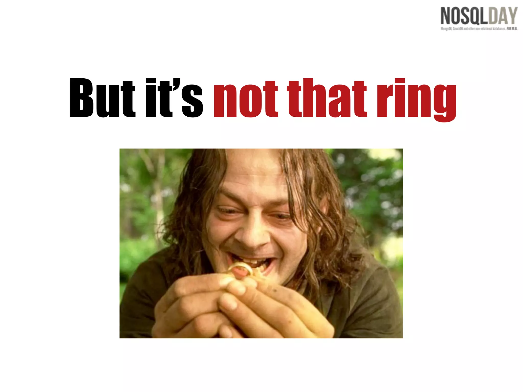 But it’s not that ring
 