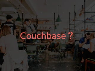 Couchbase？
 