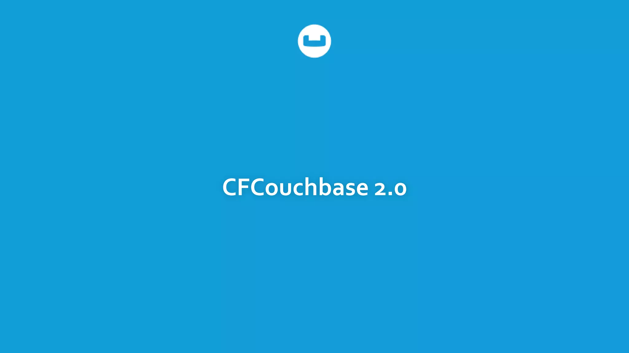 CFCouchbase 2.0
 