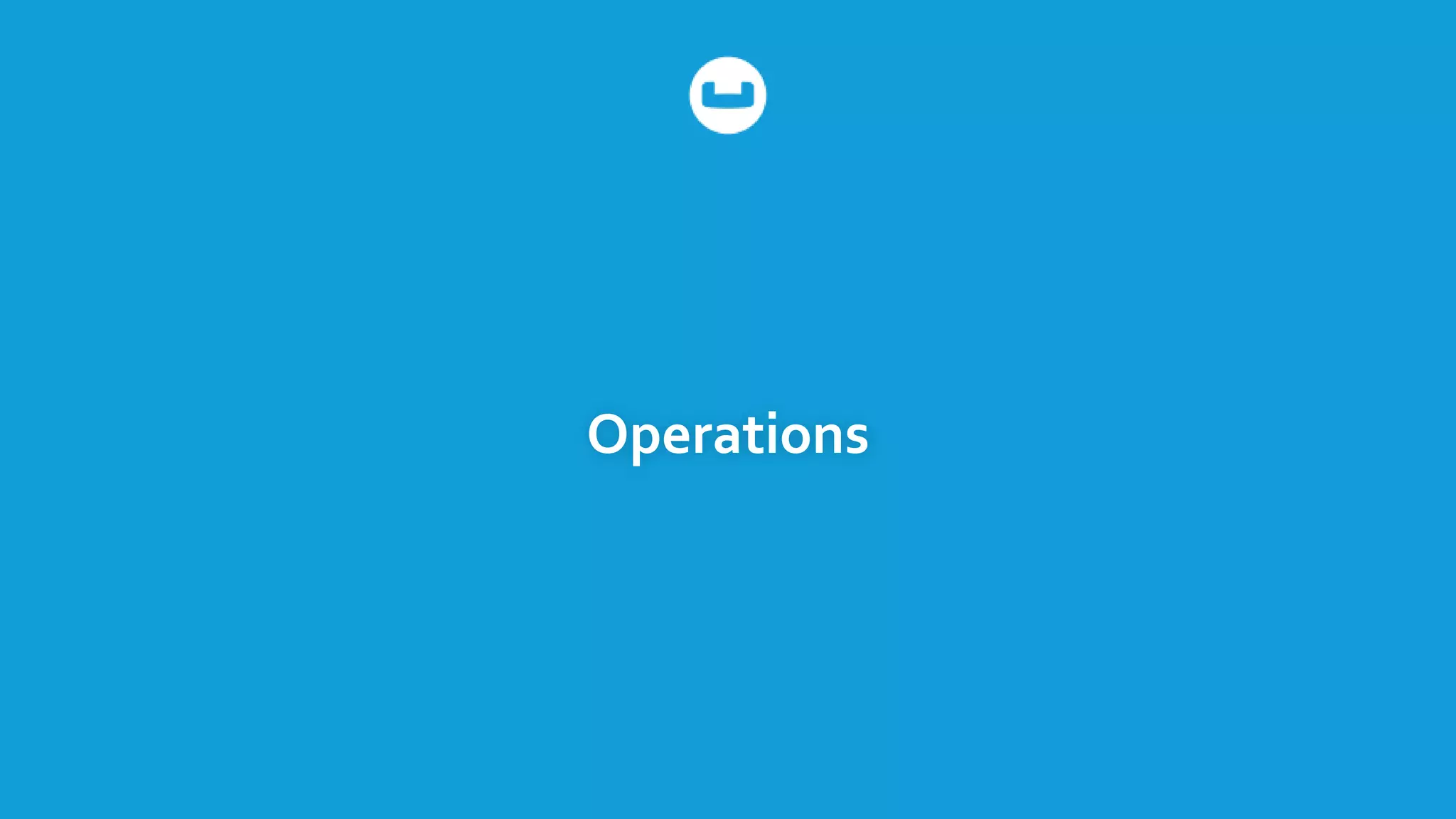 Operations
 