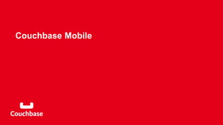 Couchbase Mobile
 