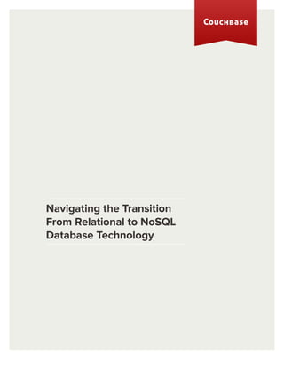 Navigating the Transition
From Relational to NoSQL
Database Technology
 