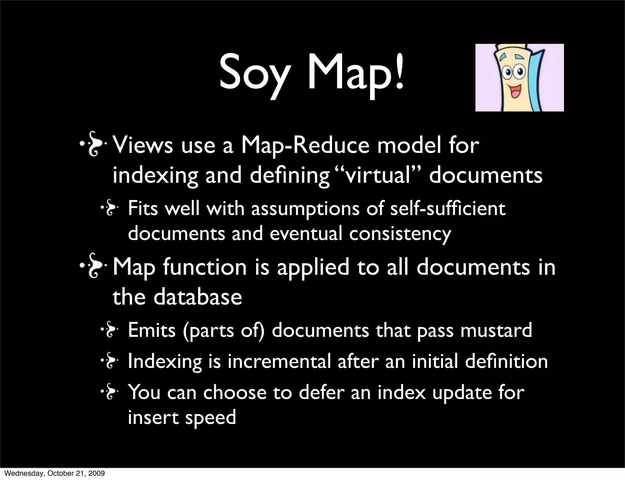 CouchDB
 REST/CRUD
 GET          read


 PUT     create or update


DELETE   delete something


POST     bulk operations
 