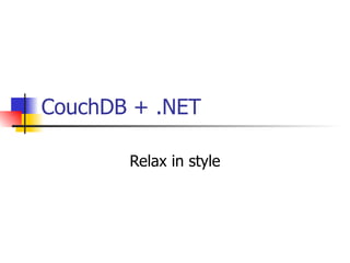 CouchDB + .NET Relax in style 