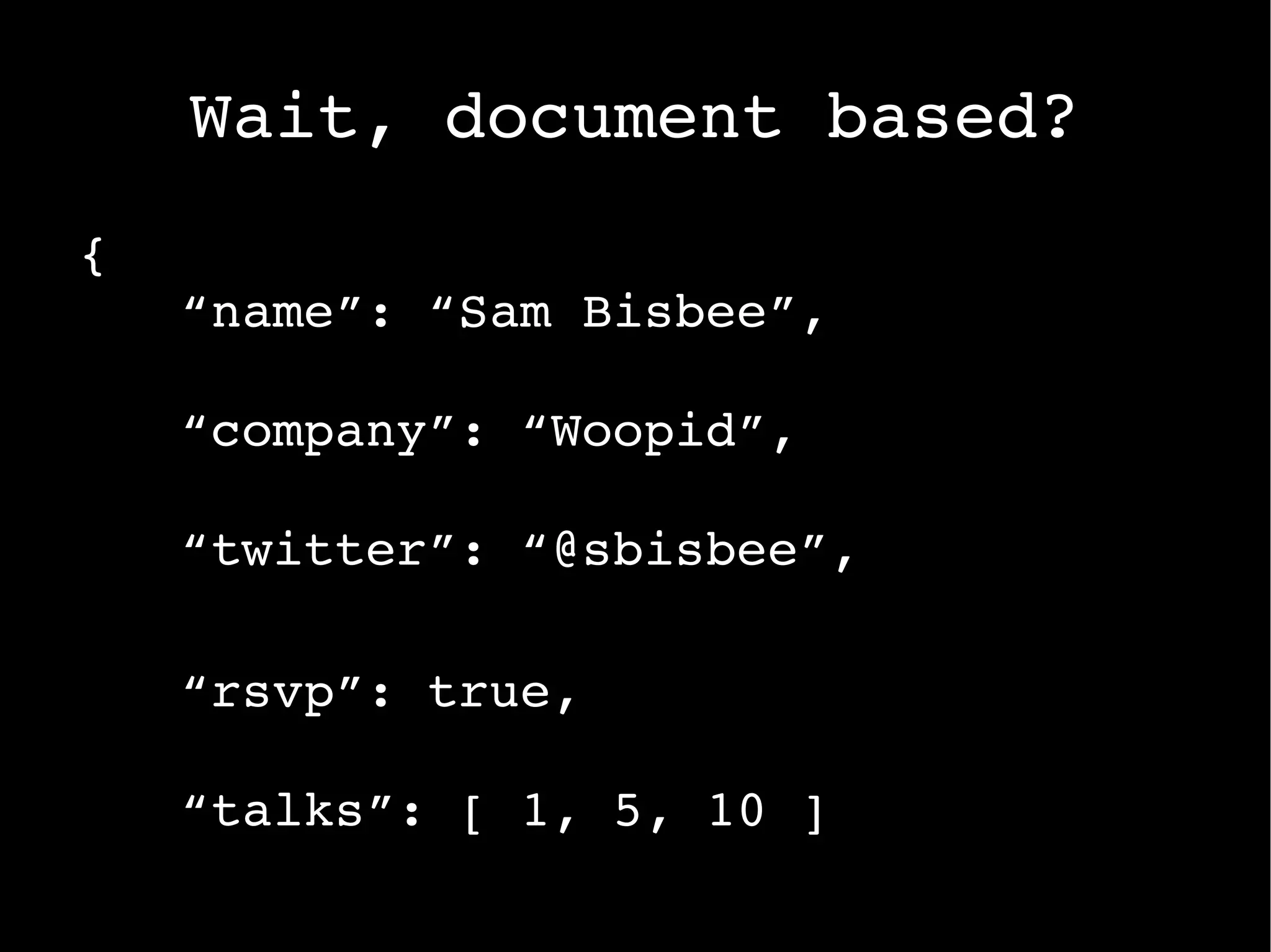 Partition Tolerance  – message loss is okay 