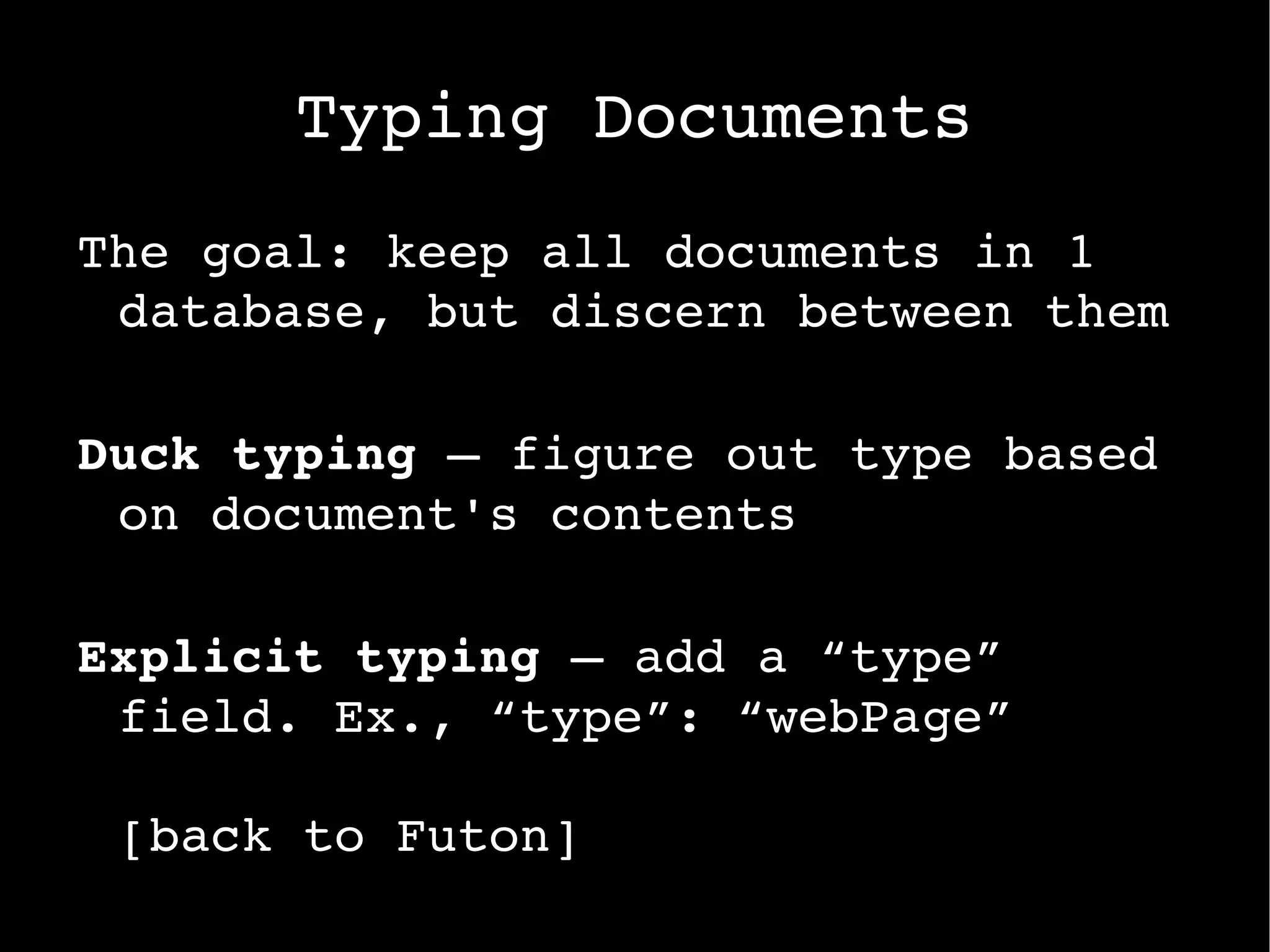 Object: { “key”: “value” } 
