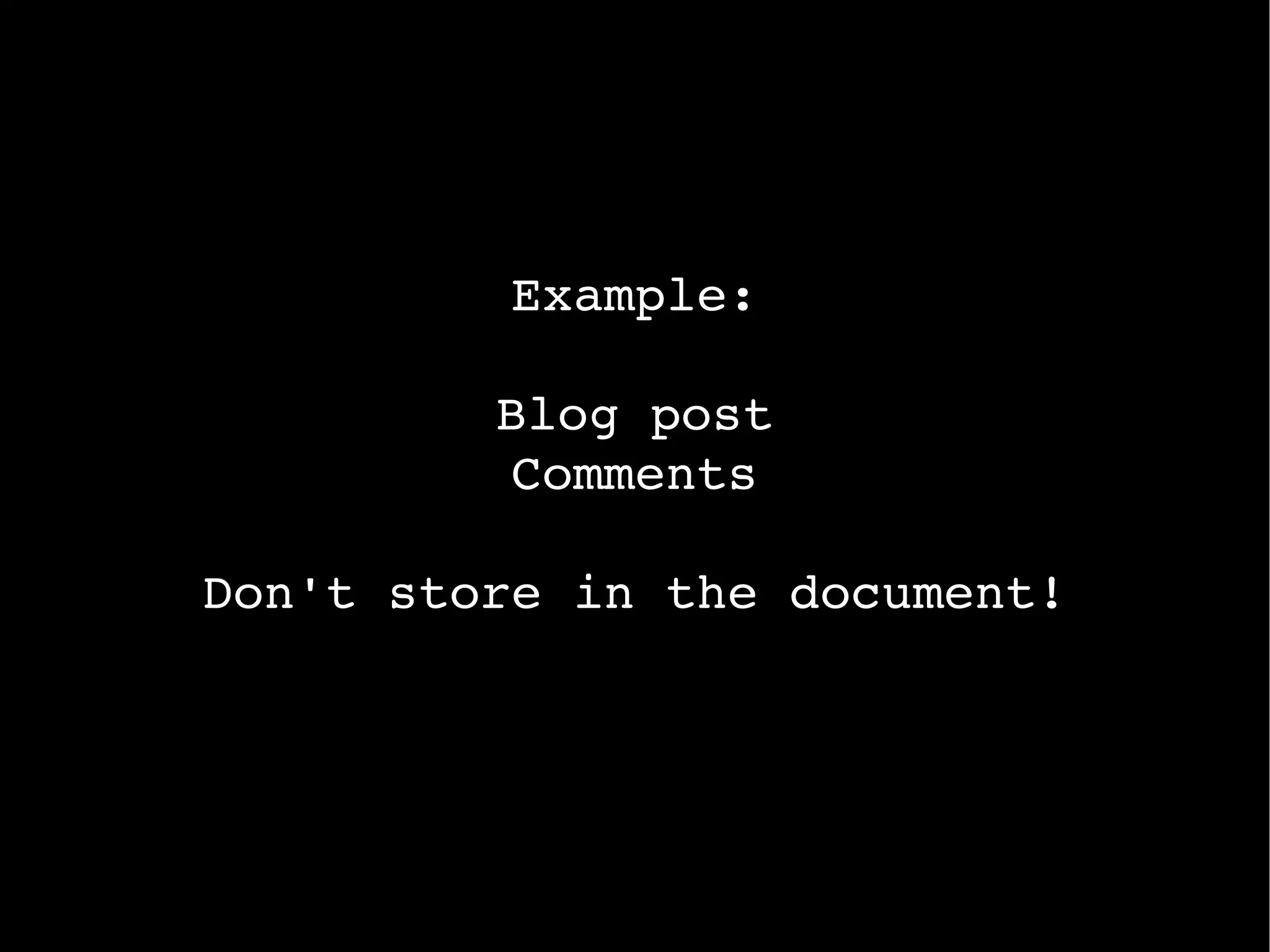 Query with Map/Reduce in a language of your choice (usually JavaScript) 