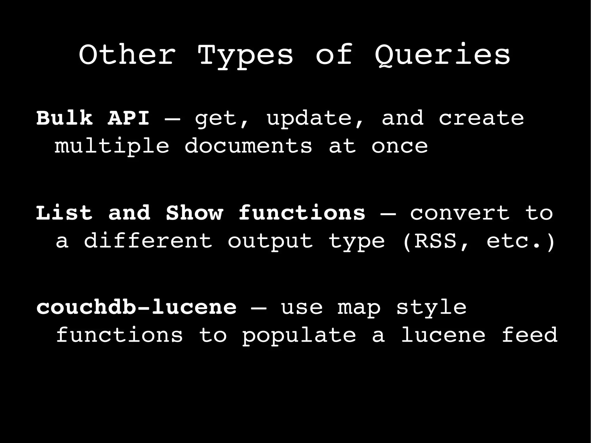 Wait, document based? Everything is a document 