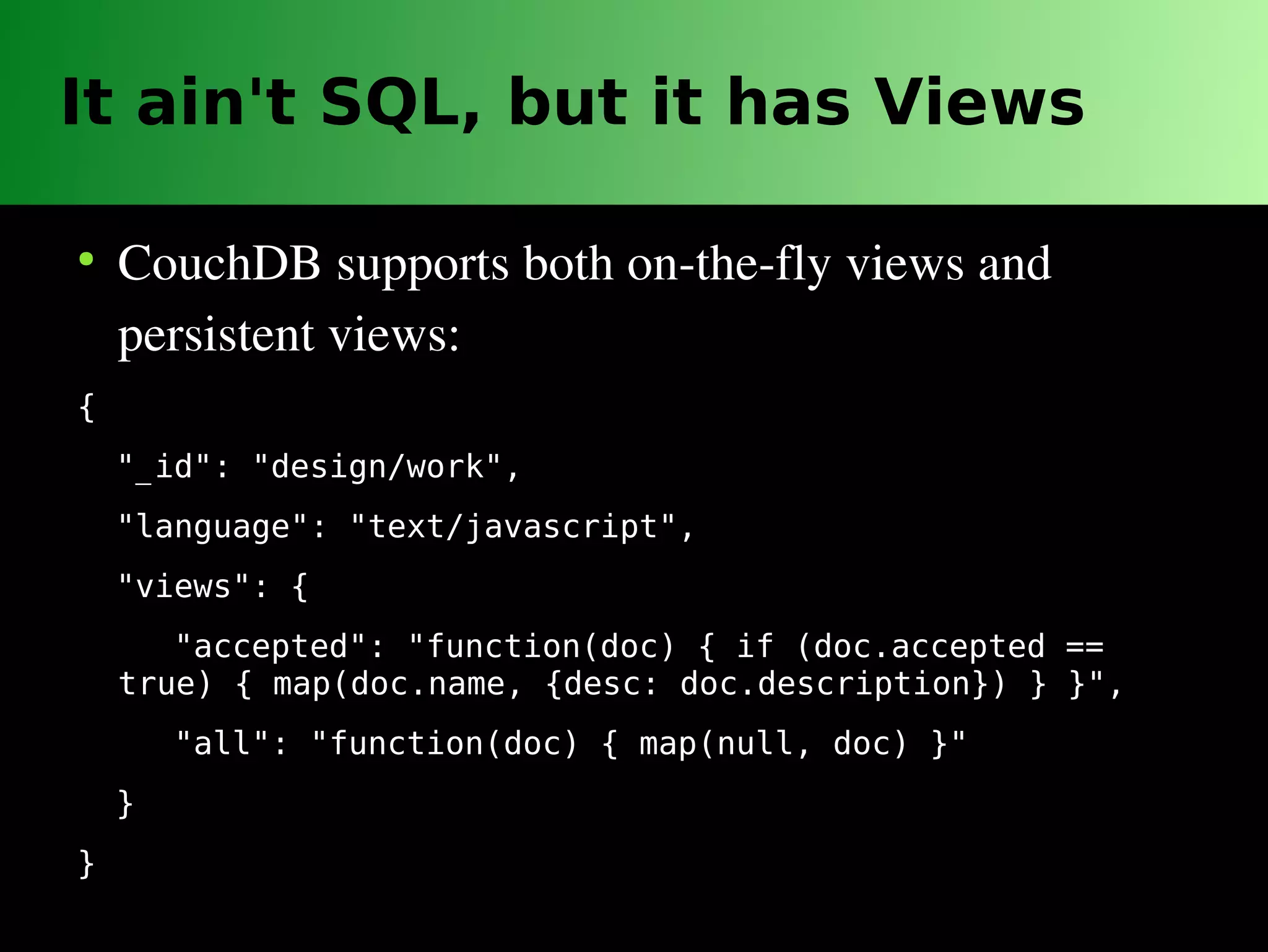 CouchDB is sacrilege... mmm, delicious sacrilege