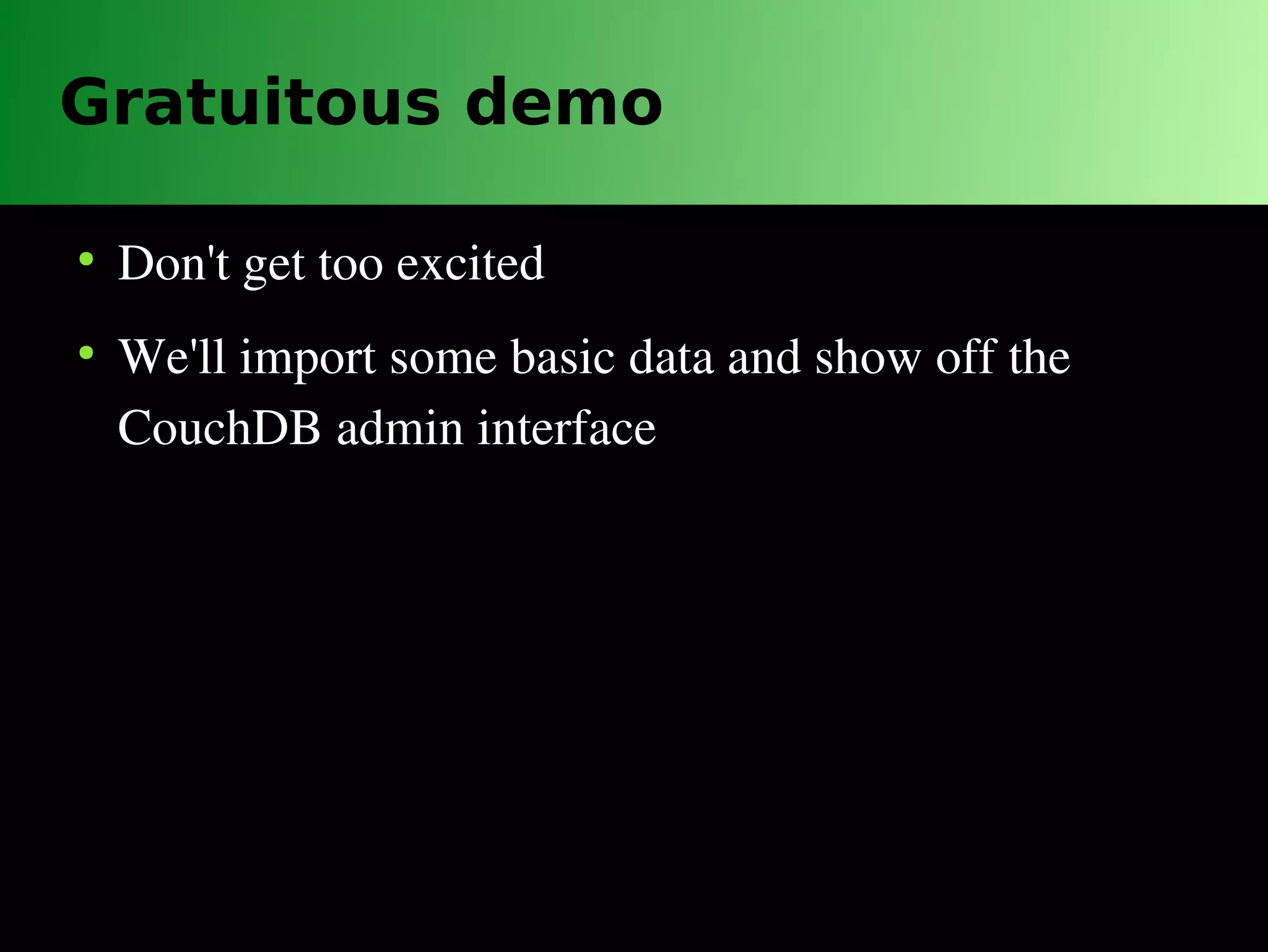 CouchDB is sacrilege... mmm, delicious sacrilege