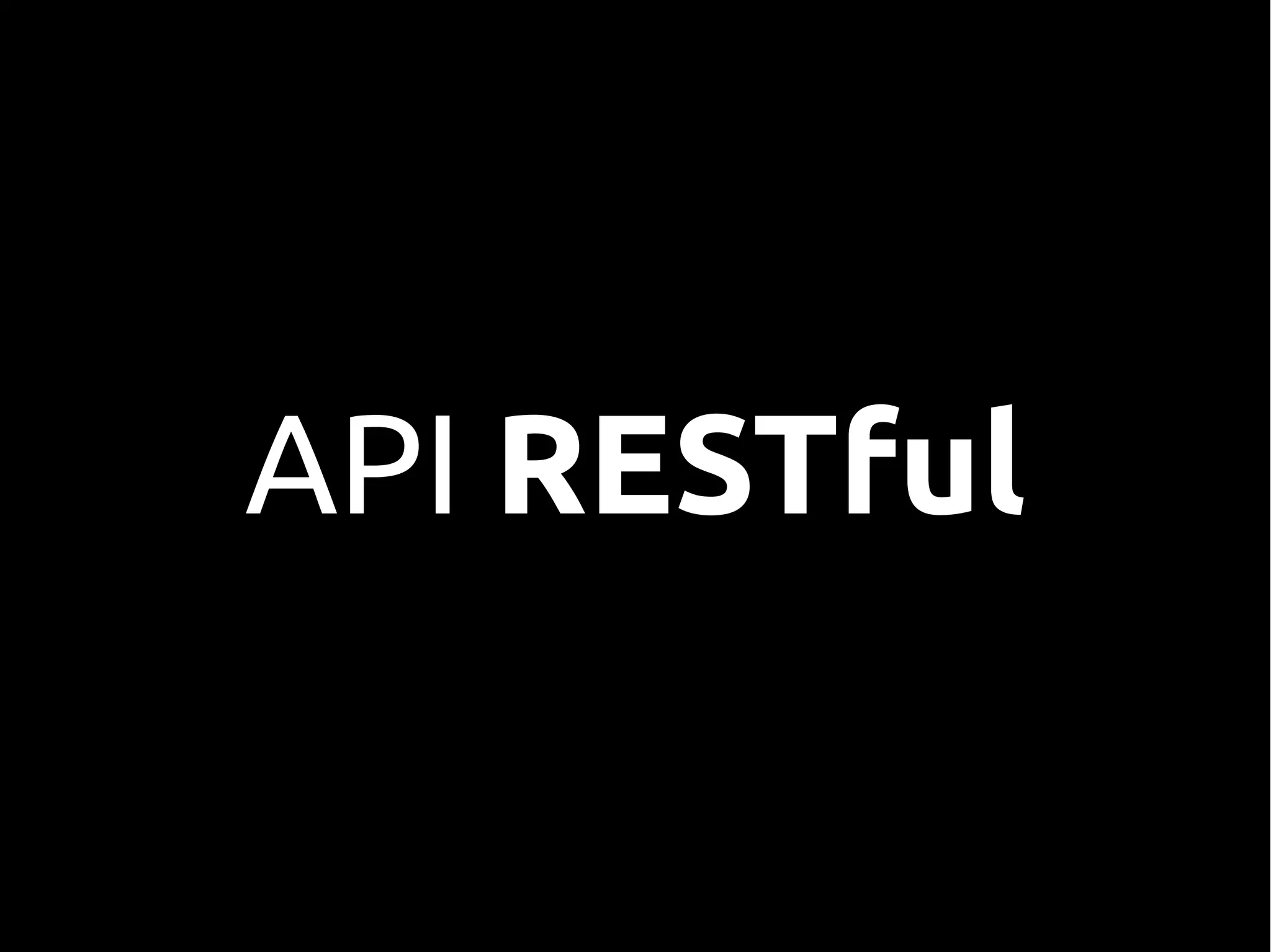 API RESTful
 