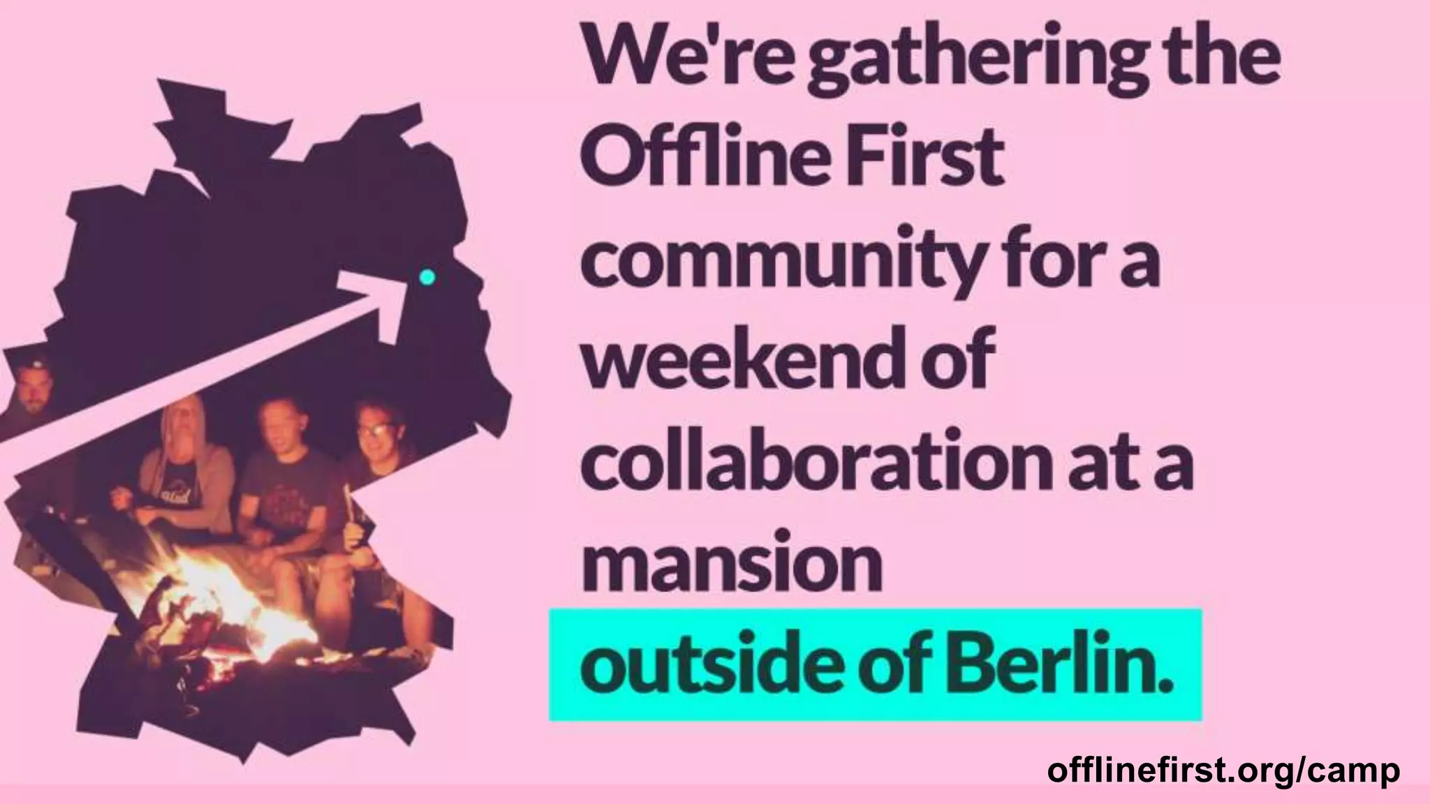 offlinefirst.org/camp
 