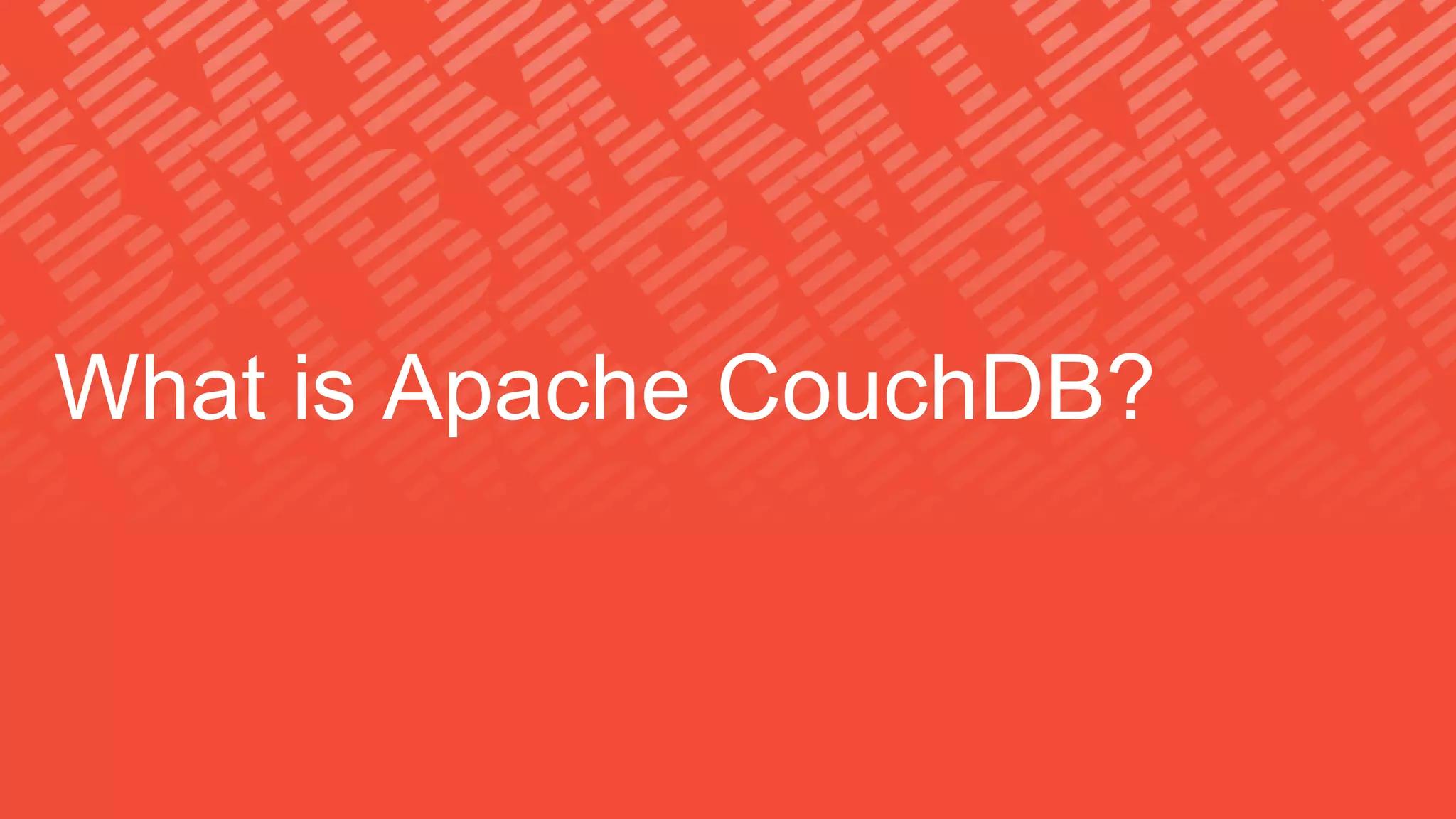 What is Apache CouchDB?
 