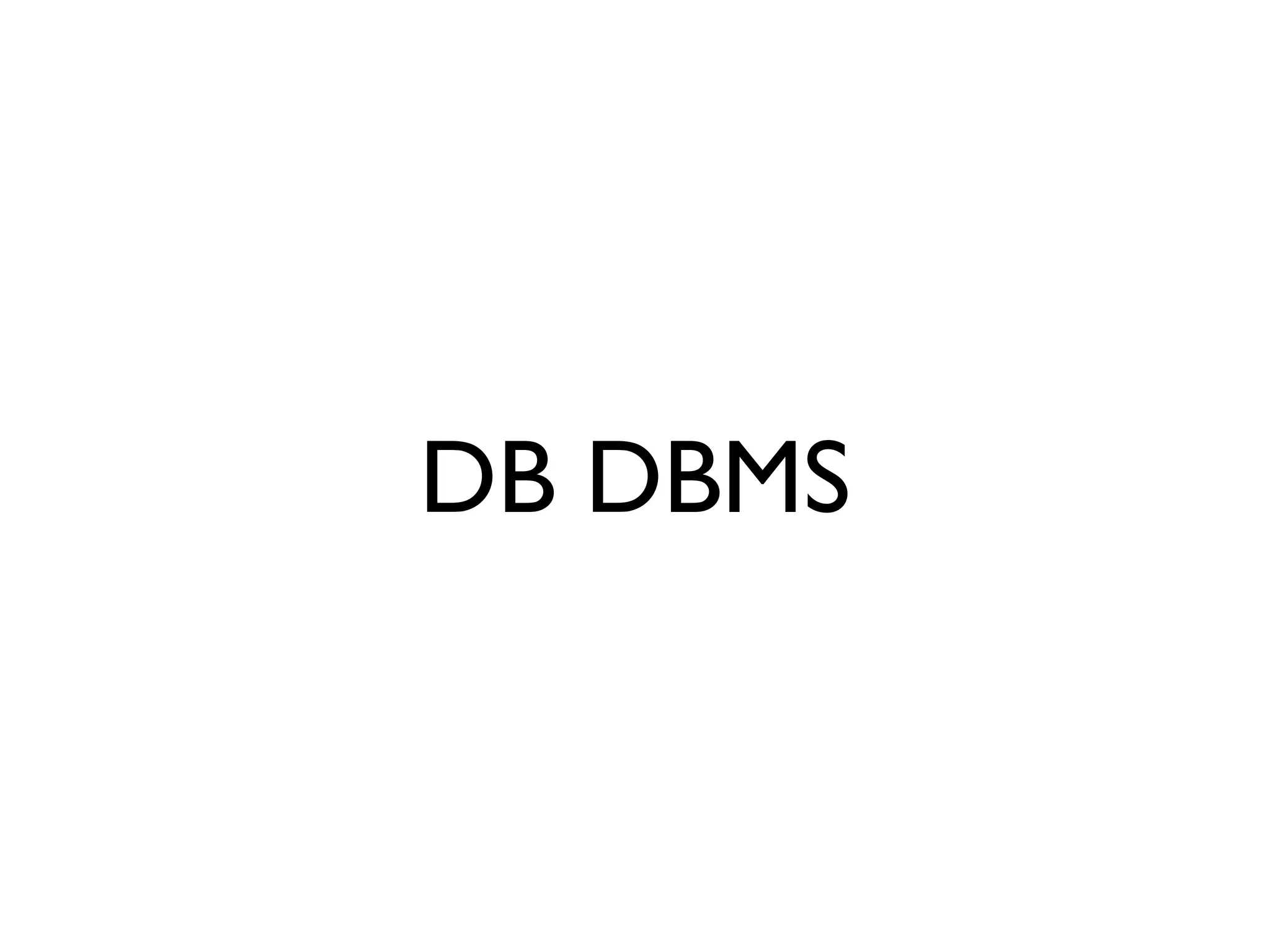DB DBMS
 