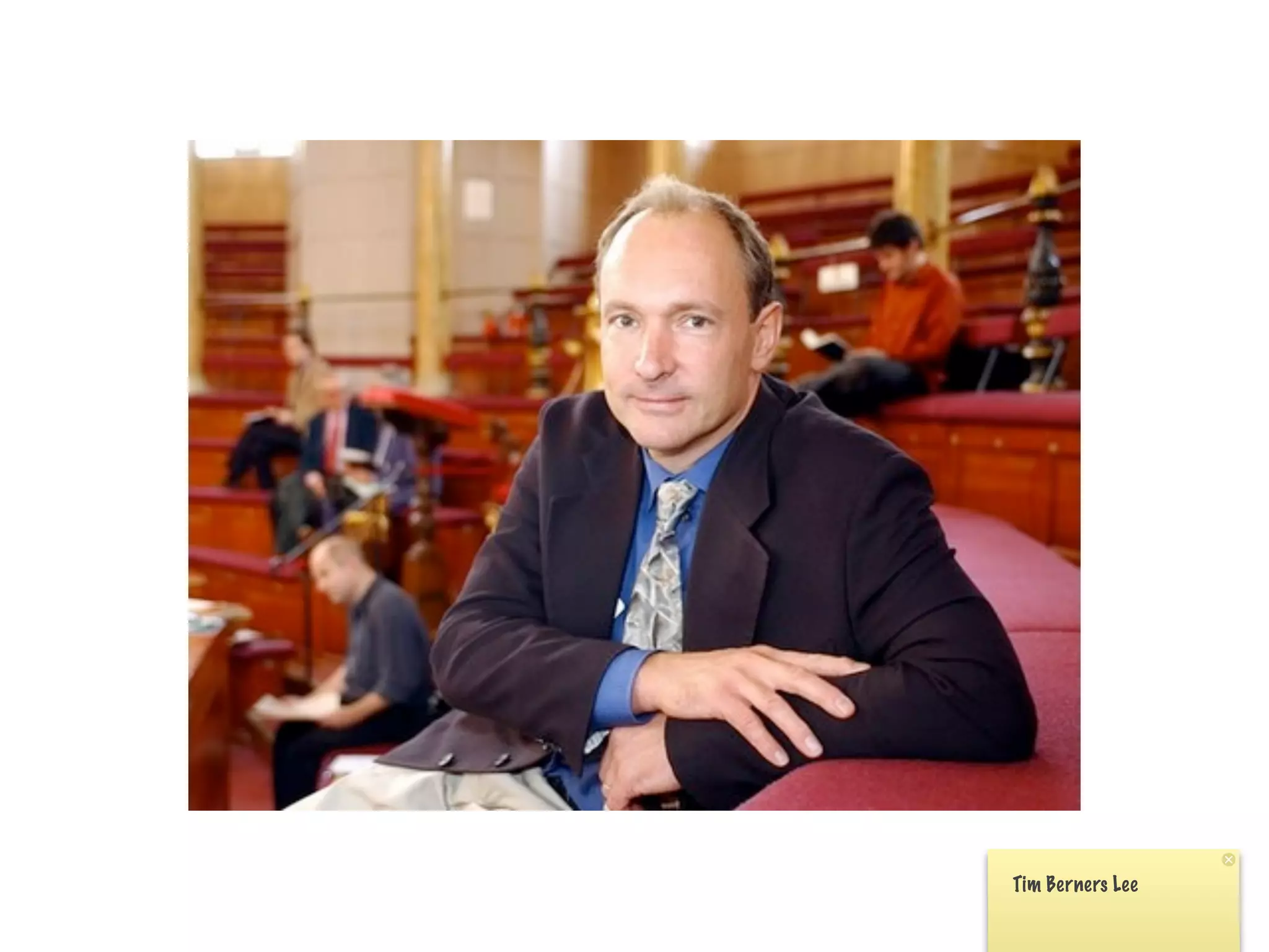 Tim Berners Lee
 
