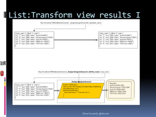 List:Transform view results I




                Oliver Kurowski, @okurow
 