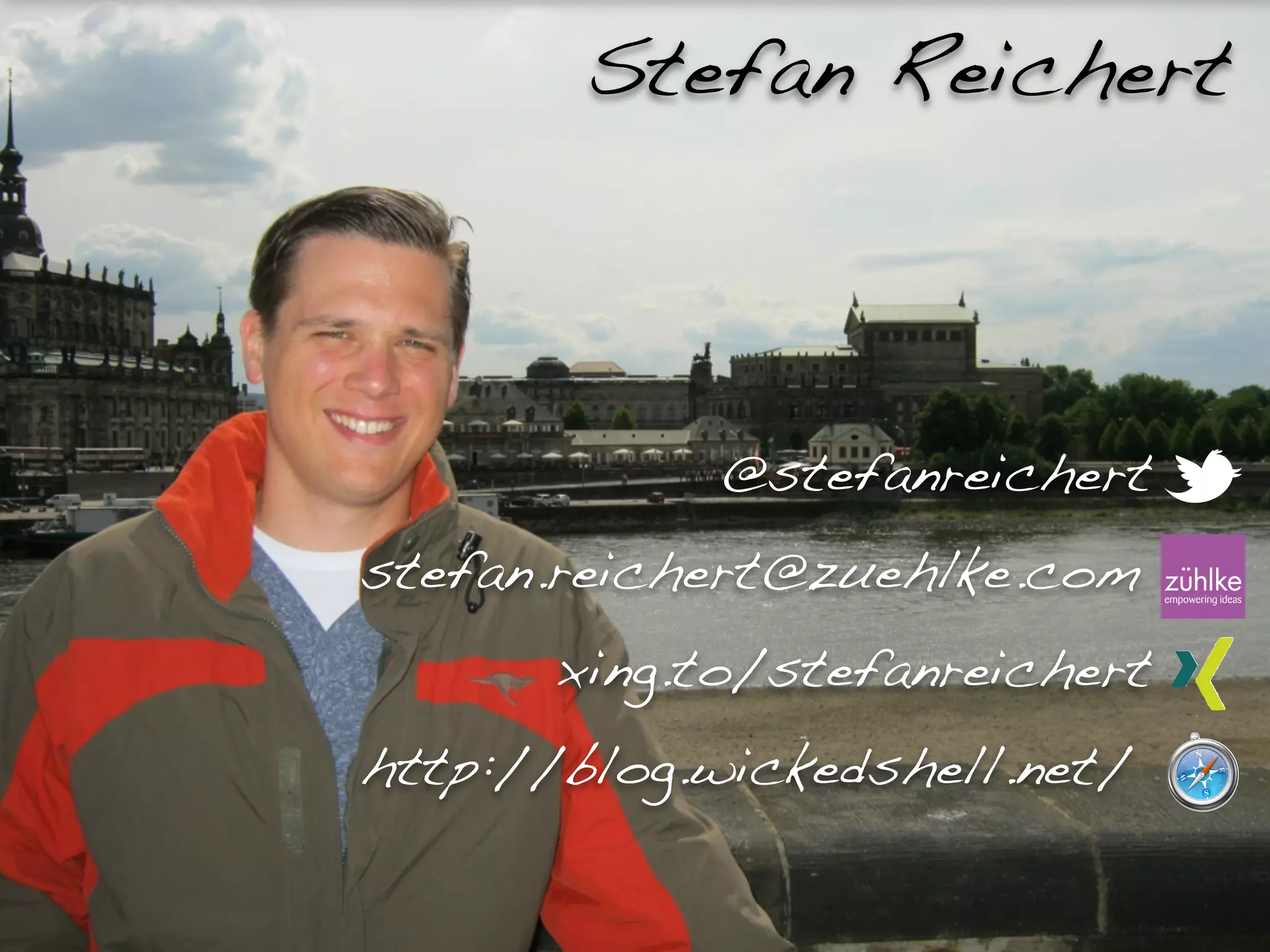 Stefan Reichert




             @stefanreichert

stefan.reichert@zuehlke.com

       xing.to/stefanreichert

http://blog.wickedshell.net/
 