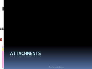 ATTACHMENTS

              Oliver Kurowski, @okurow
 