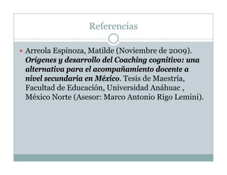Referencias

Arreola Espinoza, Matilde (Noviembre de 2009).
          p      ,        (                 9)
Orígenes y desa...