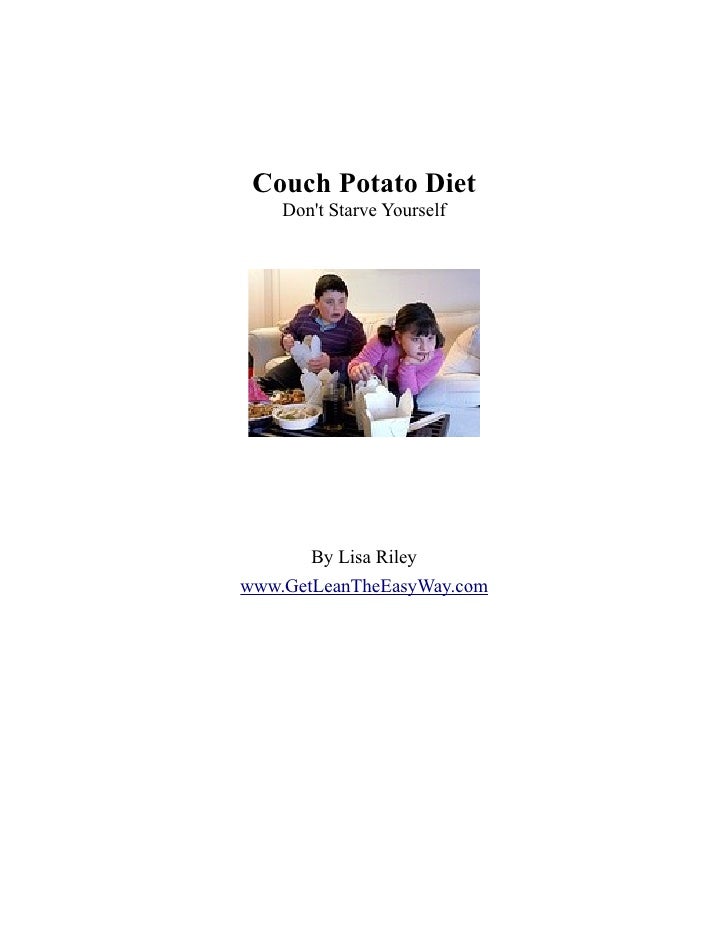 Couch Potato Diet Don T Starve Yourself