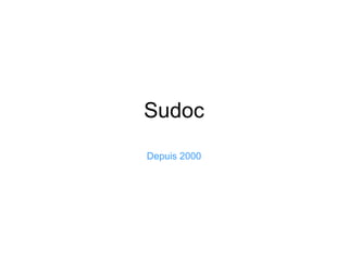 Sudoc Depuis 2000 