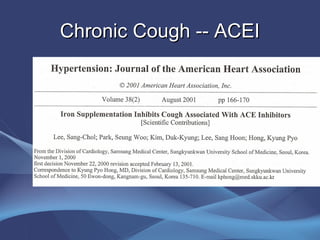 Chronic Cough -- ACEI
 