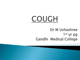 Dr M Ushashree
1st yr pg
Gandhi Medical College
 