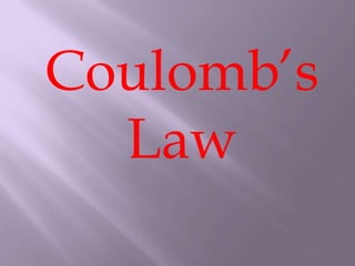 Coulomb’s   Law 