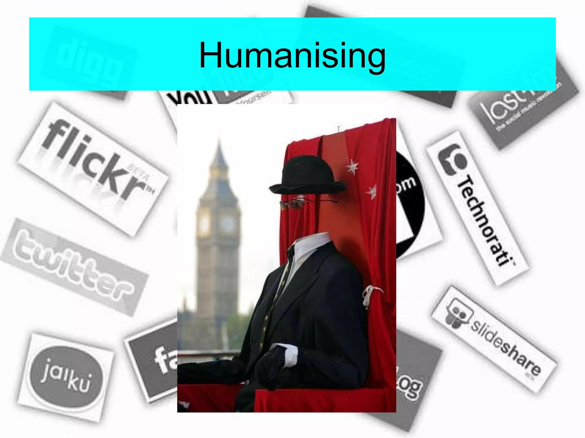 Humanising