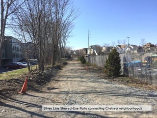 Silver Line Shared-Use Path: connecting Chelsea neighborhoods
 
