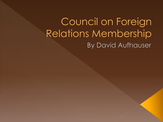 Council on Foreign Relations Membership | PPTX