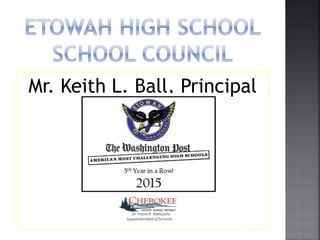 Mr. Keith L. Ball, Principal
 