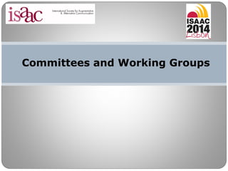 Committees and Working Groups
 
