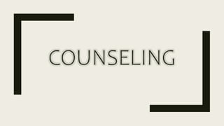 COUNSELING
 