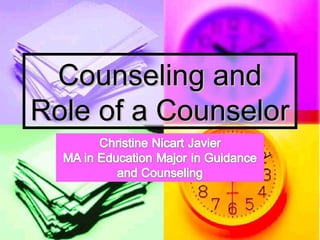 Counseling andCounseling and
Role of a CounselorRole of a Counselor
 